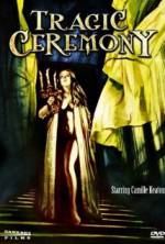Watch Tragic Ceremony Myflixer