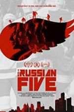 Watch The Russian Five Myflixer