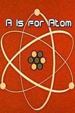 Watch A Is for Atom Myflixer