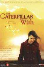 Watch Caterpillar Wish Myflixer