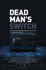 Watch Dead Man\'s Switch: A Crypto Mystery Myflixer