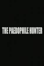 Watch The Paedophile Hunter Myflixer