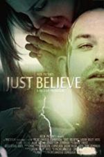 Watch Just Believe Myflixer