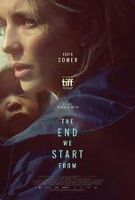 Watch The End We Start From Myflixer