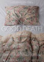 Watch The Good Death Myflixer