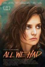 Watch All We Had Myflixer