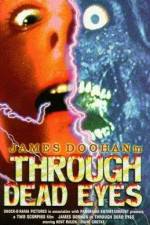 Watch Through Dead Eyes Myflixer