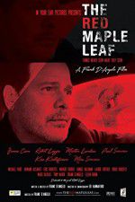 Watch The Red Maple Leaf Myflixer