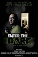 Watch Enter the Dark Myflixer