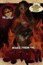 Watch Make Them Die Sleazy! Myflixer