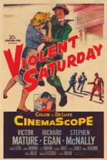 Watch Violent Saturday Myflixer