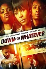 Watch Down for Whatever Myflixer
