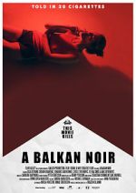 Watch Balkan Noir Myflixer