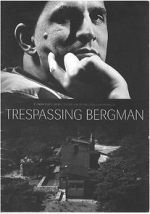 Watch Trespassing Bergman Myflixer