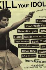 Watch Kill Your Idols Myflixer