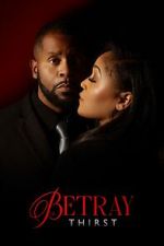 Watch Betray: Thirst Myflixer