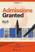 Watch Admissions Granted Myflixer
