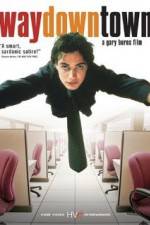 Watch Waydowntown Myflixer