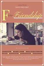 Watch F is for Friendship Myflixer