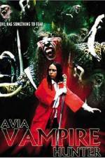 Watch Avia Vampire Hunter Myflixer
