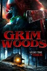 Watch Grim Woods Myflixer