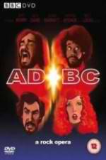 Watch ADBC A Rock Opera Myflixer