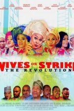 Watch Wives on Strike: The Revolution Myflixer