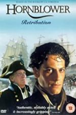 Watch Horatio Hornblower: Retribution Myflixer