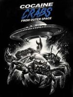 Watch Cocaine Crabs from Outer Space Myflixer