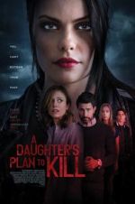 Watch A Daughter\'s Plan to Kill Myflixer