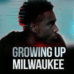 Watch Growing Up Milwaukee Myflixer