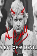 Watch Ken Russell A Bit of a Devil Myflixer