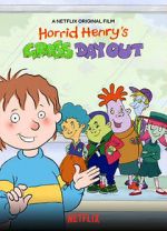 Watch Horrid Henry\'s Gross Day Out Myflixer