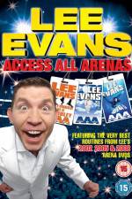 Watch Lee Evans: Access All Arenas Myflixer