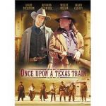 Watch Once Upon a Texas Train Myflixer