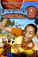 Watch Like Mike 2: Streetball Myflixer