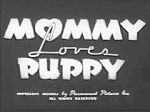 Watch Mommy Loves Puppy (Short 1940) Myflixer