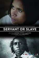 Watch Servant or Slave Myflixer