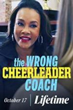 Watch The Wrong Cheerleader Coach Myflixer