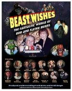 Watch Beast Wishes:  The Fantastic World of Bob and Kathy Burns Myflixer