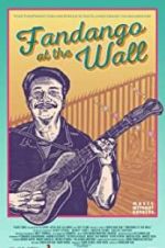 Watch Fandango at the Wall Myflixer