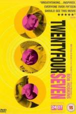 Watch 24 7 Twenty Four Seven Myflixer