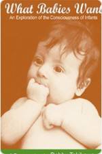 Watch What Babies Want Myflixer