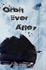Watch Orbit Ever After Myflixer