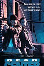 Watch Dead Center Myflixer