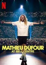 Watch Mathieu Dufour at Bell Centre Myflixer