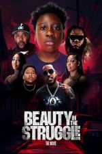 Watch Beauty in the Struggle Myflixer