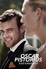Watch Oscar Pistorius: Blade Runner Killer Myflixer