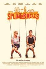 Watch Splinterheads Myflixer