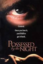 Watch Possessed by the Night Myflixer